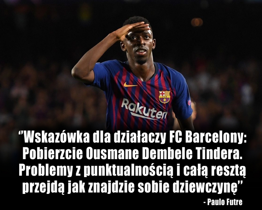 ZŁOTA rada Futre dla Barcelony ws. Dembele! :D